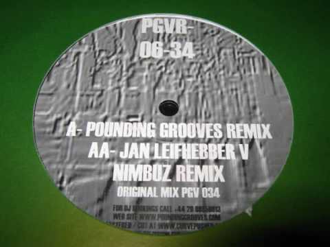 Pounding Grooves Remix 006 - Jan Liefhebber V's Nimbuz