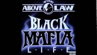 Above The Law - Never Missin A Beat feat. Kokane - Black Mafia Life