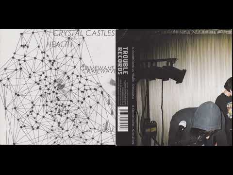 CRIMEWAVE - CRYSTAL CASTLES  V.S  HEALTH