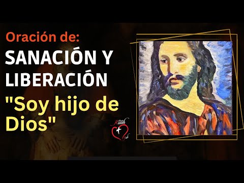 "SOY HIJO DE DIOS" Sanación y Liberación @MisionRuah