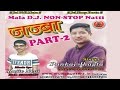 Mala DJ Non Stop Natti-Jazba Part-2 By Pankaj Jhagta | Music HunterZ