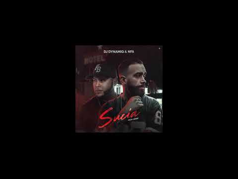 Sucia (Official) DJ Dynamiq ft. NFA