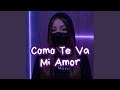Como te va mi amor