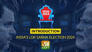 Explained: India’s Lok Sabha Election
