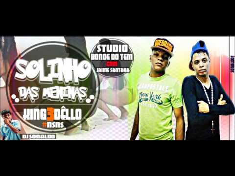 KING & DÊLLO - SOLINHO DAS MENINAS