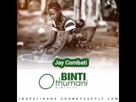 Jay Combat - Binti Othuman  Official Audio.