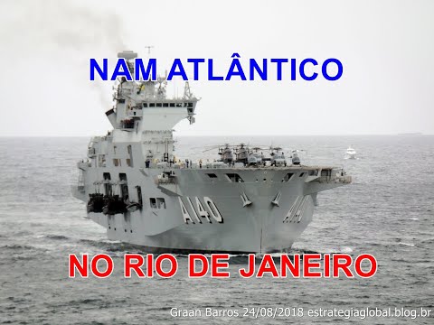 Chegada do NAM "Atlântico A140 ao Rio de Janeiro