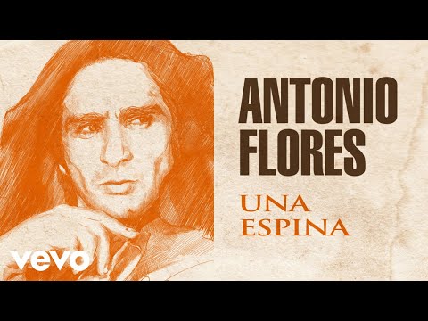 Antonio Flores - Una Espina