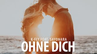 Sayonara feat. K-Fly - Ohne dich (Lyric Video) prod. by D-C Beatz