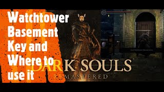 Dark Souls Remastered [Watchtower Basement Key and Where to use it]