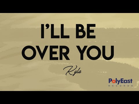 Kyla - I'll Be Over You (Official Lyric Video)