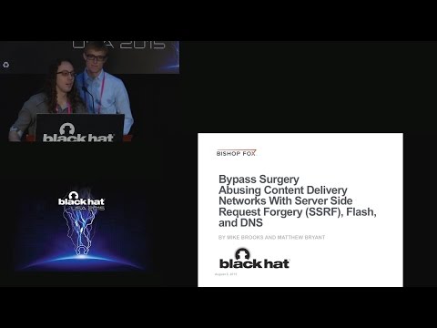 Black Hat USA (2015) - Bypass Surgery - Abusing CDNs with SSRF Flash and DNS - 06Aug2015