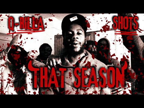 Q-Rilla - That Season ft. Shots