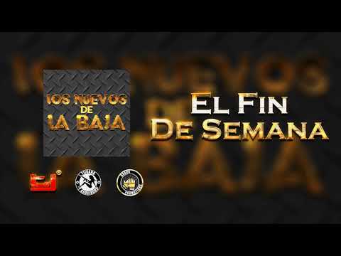 El Fin De Semana - Los Nuevos De La Baja (En Vivo)