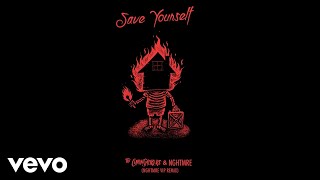 The Chainsmokers, NGHTMRE - Save Yourself (NGHTMRE VIP REMIX - Official Audio)