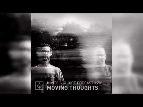 Invite's Choice Podcast 201 - Moving Thoughts