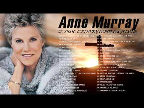 Classic Country Gospel Anne Murray - Anne Murray Greatest Hits - Anne Murray Gospel Songs Album