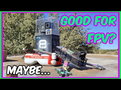 is-the-gopro-hero-8-better-for-fpv