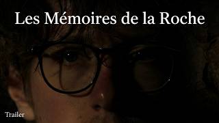 Les Mémoires de la Roche (Trailer)