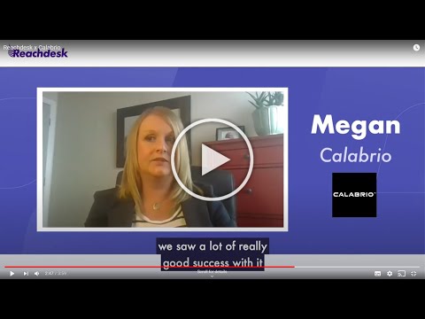 How Calabrio moved from a very manual process & spreadsheets to Reachdesk, increasing the efficiency of the BDR & Marketing teams