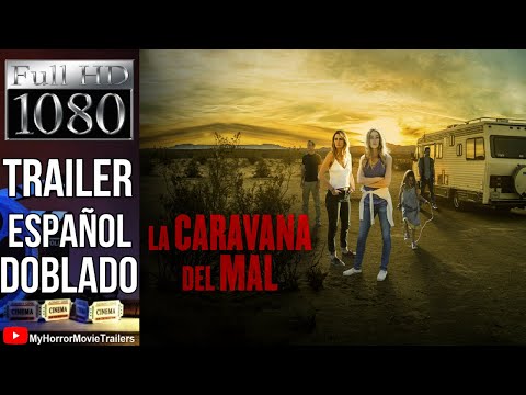 La Caravana Del Mal (2018) (Trailer HD) - Tom Nagel