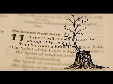 Isaiah 11 - The Branch from Jesse