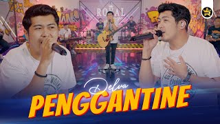 Download lagu DELVA - PENGGANTINE (  Live Video Royal Music ) mp3