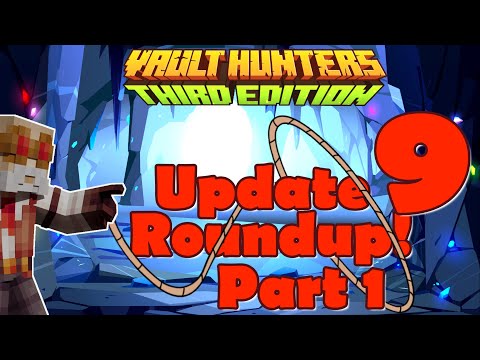 Vault Hunters Update 9 Roundup - Part 1 - Minecraft Vault Hunters 1.18