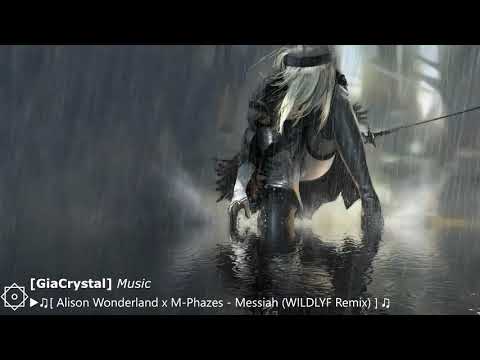 Alison Wonderland x M Phazes - Messiah ( WILDLYF Remix )
