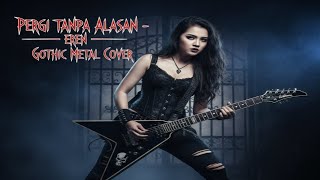 Download lagu Eren – Pergi Tanpa Alasan (Gothic Metal Cover) mp3 Download lagu Eren – Pergi Tanpa Alasan (Gothic Metal Cover) mp3