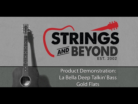 La Bella Deep Talkin' Gold Flats Bass Strings: Product Review & Demonstration
