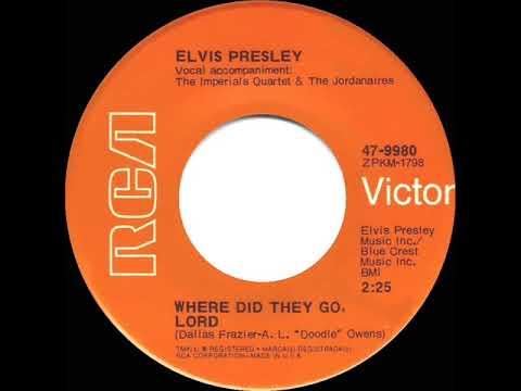 1971 HITS ARCHIVE: Where Did They Go, Lord - Elvis Presley (mono 45)