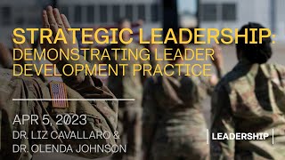 Demonstrating Leader Development Practice that Advances Strategic Leadership - Cavallaro and Johnson