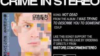 Not Dead by Crime In Stereo