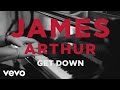 James Arthur - Get Down (Acoustic) 