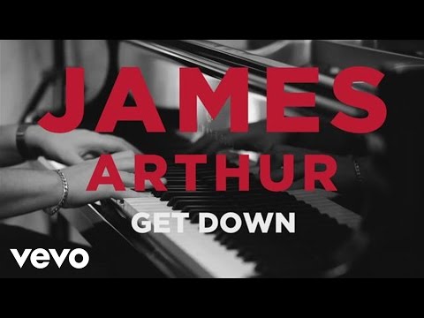 James Arthur - Get Down (Official Acoustic Video)
