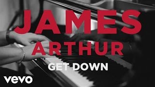 James Arthur - Get Down (Acoustic)