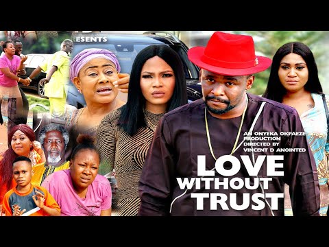 LOVE WITHOUT TRUST SEASON 7{NEW HIT MOVIE} - ZUBBY MICHEAL,2020 LATEST NIGERIAN NOLLYWOOD MOVIE