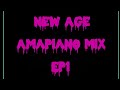 New Age Amapiano Mix EP1 Compiled By Proniverse