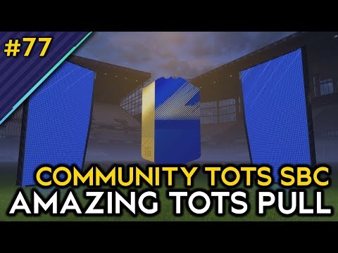 AMAZING PULL IN GUARANTEED COMMUNITY TOTS SBC!!! #77 - FIFA 18 | Road To Glory