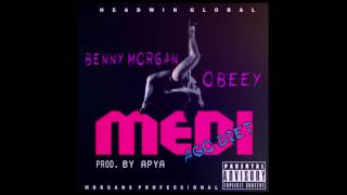 Benny Morgan x Obeey -  Medi(Ago Diet). (Prod. By Apya)