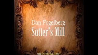 Sutter&#39;s Mill - Dan Fogelberg (With Lyrics)