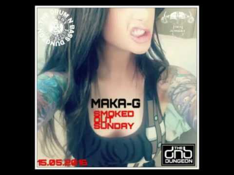 MAKA-G - SMOKED OUT SUNDAY - THEDNBDUNGEON