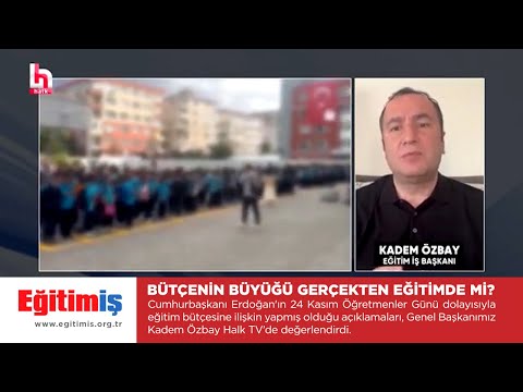 Eğitim-İş Genel Başkanı Kadem Özbay – Bütçenin Büyüğü Gerçekten Eğitimde Mi? - Halk TV | EĞİTİM İŞ