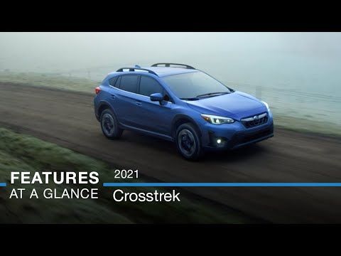 The 2021 Subaru Crosstrek | Features at a Glance
