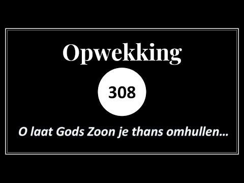 Opwekking 308