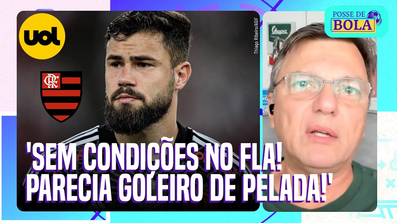 MAURO CEZAR CRITICA GOLEIRO DO FLAMENGO E ESCALAÇÃO DO TITE: 'PARECE GOLEIRO DE PELADA!'