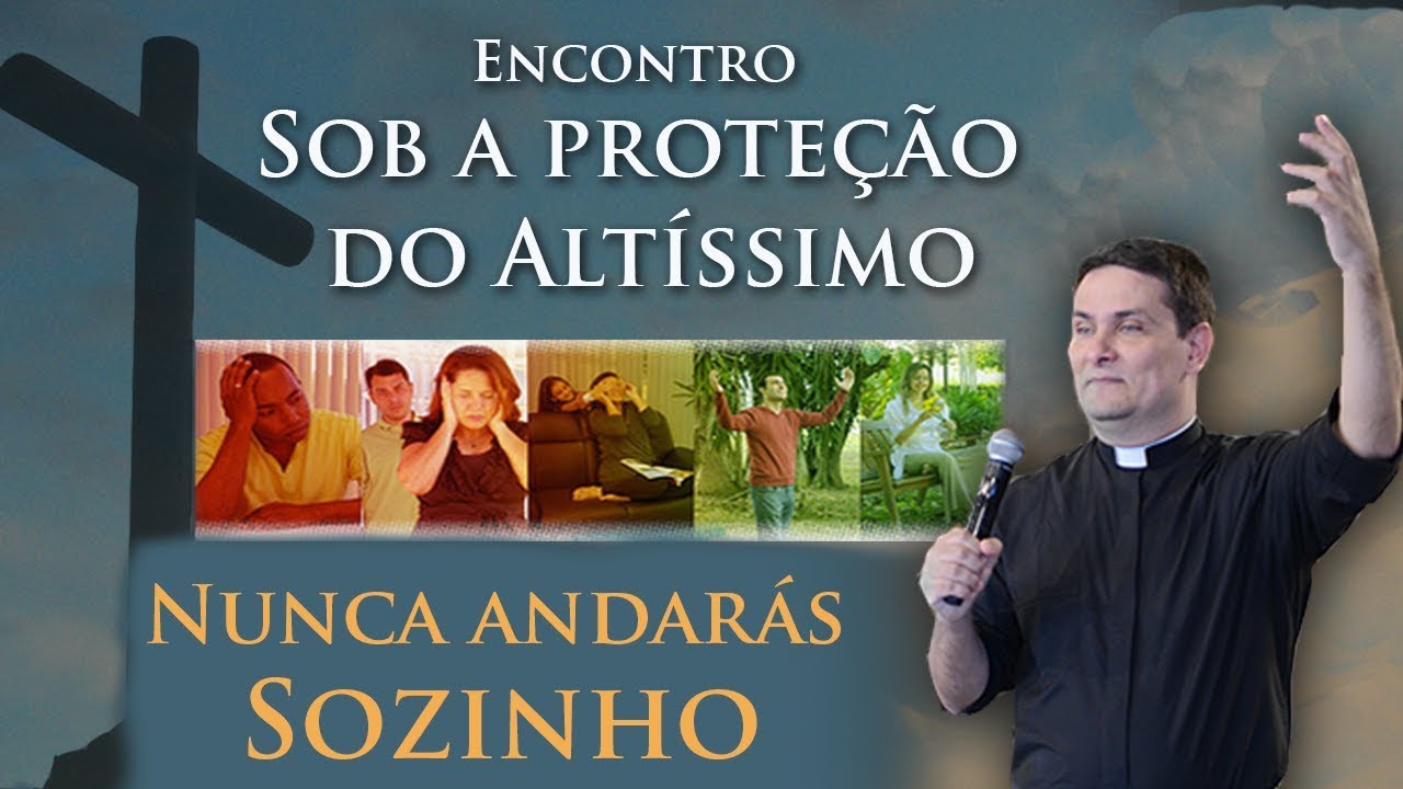 Nunca andarás sozinho - Pe. Antonio José (24/07/11)
