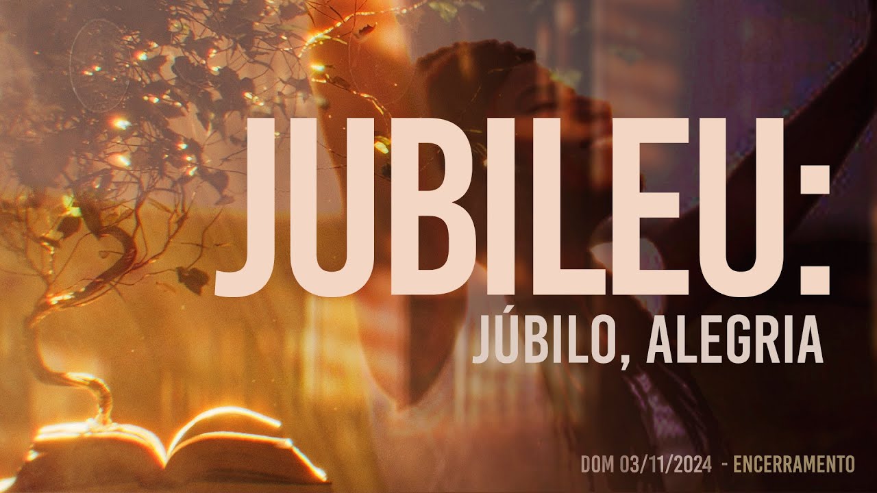 Jubileu: Júbilo, alegria | Palavra de Vida e Fé