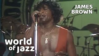 James Brown - I Got You (I Feel Good) - Live - 11 July 1981 • World of Jazz